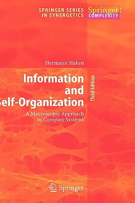Informații și autoorganizare: O abordare macroscopică a sistemelor complexe - Information and Self-Organization: A Macroscopic Approach to Complex Systems