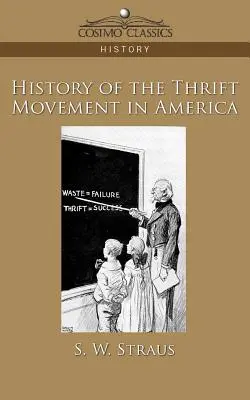 Istoria mișcării de economisire în America (History of the Thrift Movement in America) - History of the Thrift Movement in America