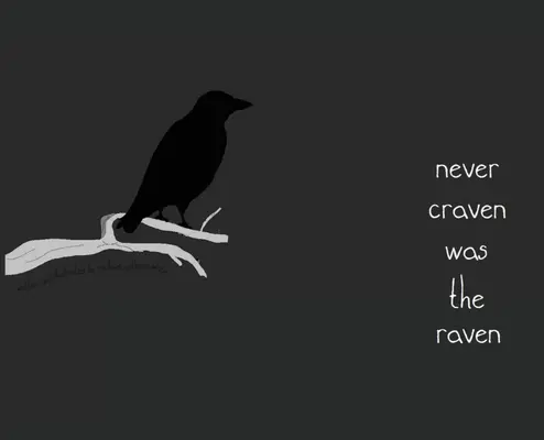 Niciodată nu a fost Corbul Craven - Never Craven Was the Raven