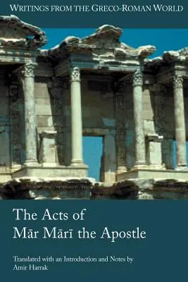 Actele apostolului Mar Mari - The Acts of Mar Mari the Apostle