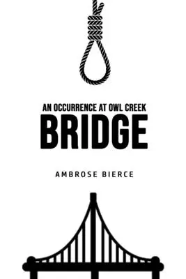 O întâmplare la Owl Creek Bridge - An Occurrence at Owl Creek Bridge