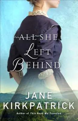 Tot ce a lăsat în urmă - All She Left Behind