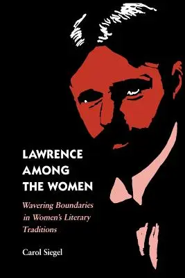 Lawrence printre femei: Granițe oscilante în tradițiile literare feminine (Wavering Boundaries in Women's Literary Traditions) - Lawrence Among the Women: Wavering Boundaries in Women's Literary Traditions