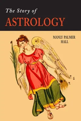 Povestea astrologiei: Credința în stele ca factor al progresului uman - The Story of Astrology: The Belief in the Stars as a Factor in Human Progress