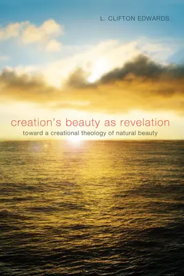 Frumusețea creației ca revelație - Creation's Beauty as Revelation