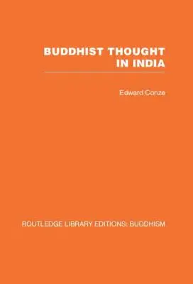 Gândirea budistă în India: Trei faze ale filosofiei budiste - Buddhist Thought in India: Three Phases of Buddhist Philosophy
