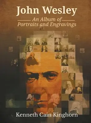 John Wesley: Un album de portrete și gravuri - John Wesley: An Album of Portraits and Engravings