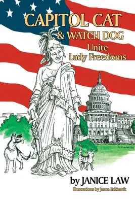 Pisica de la Capitoliu și câinele de pază unesc libertățile doamnelor - Capitol Cat & Watch Dog Unite Lady Freedoms
