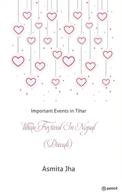 Festivalul Tihar în Nepal (Diwali): Evenimente importante în Tihar - Tihar Festival in Nepal (Diwali): Important Events in Tihar