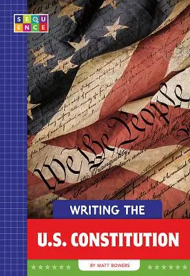 Redactarea Constituției Statelor Unite ale Americii - Writing the U.S. Constitution