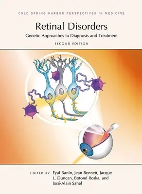 Tulburări ale retinei: Abordări genetice ale diagnosticului și tratamentului, ediția a doua - Retinal Disorders: Genetic Approaches to Diagnosis and Treatment, Second Edition