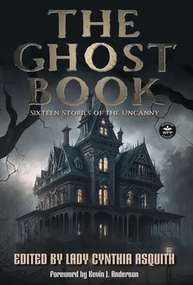 The Ghost Book: Șaisprezece povești ale straniului - The Ghost Book: Sixteen Stories of the Uncanny