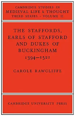 The Staffords, Earls of Stafford and Dukes of Buckingham: 1394-1521