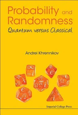 Probabilitate și aleatoriu: Cuantică versus clasică - Probability and Randomness: Quantum Versus Classical