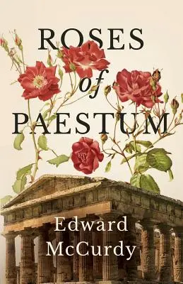 Trandafirii din Paestum - Roses of Paestum