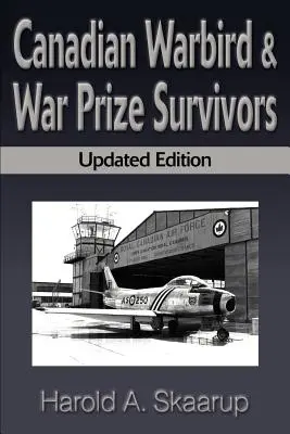 Canadian Warbird Survivors: Un manual despre unde să îi găsim - Canadian Warbird Survivors: A Handbook on Where to Find Them