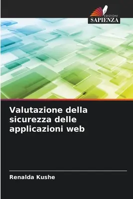Evaluarea securității aplicațiilor web - Valutazione della sicurezza delle applicazioni web