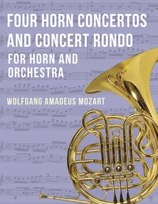 Patru concerte pentru corn și concert Rondo - Four Horn Concertos and Concert Rondo