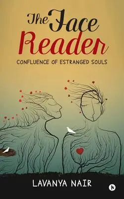 The Face Reader: Confluența sufletelor înstrăinate - The Face Reader: Confluence of Estranged Souls
