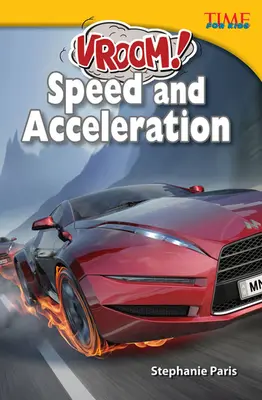 Vroom! Viteză și accelerație - Vroom! Speed and Acceleration
