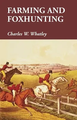 Agricultură și vânătoare de vulpi - Farming and Foxhunting
