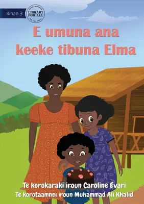 Elma coace tortul bunicii - E umuna ana keeke tibuna Elma (Te Kiribati) - Elma Bakes Grandma's Cake - E umuna ana keeke tibuna Elma (Te Kiribati)