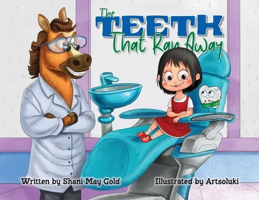 Dinții care au fugit - The Teeth That Ran Away
