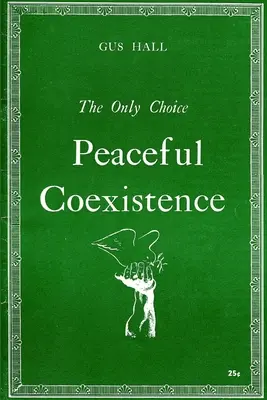 Singura alegere Coexistența pașnică - The Only Choice Peaceful Coexistence