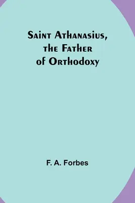 Sfântul Atanasie, Părintele Ortodoxiei - Saint Athanasius, the Father of Orthodoxy
