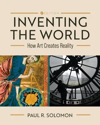 Inventarea lumii: Cum creează arta realitatea - Inventing the World: How Art Creates Reality