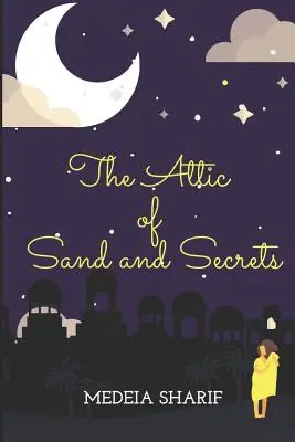 Mansarda de nisip și secrete - The Attic of Sand and Secrets