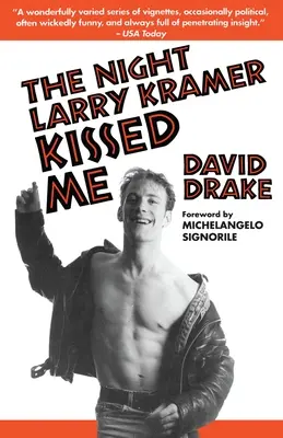 Noaptea în care Larry Kramer m-a sărutat - The Night Larry Kramer Kissed Me