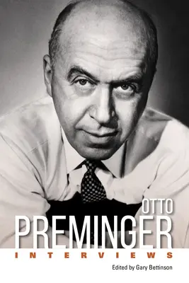 Otto Preminger: Interviuri - Otto Preminger: Interviews