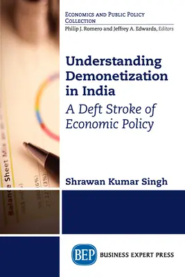 Înțelegerea demonetizării în India: O lovitură abilă de politică economică - Understanding Demonetization in India: A Deft Stroke of Economic Policy