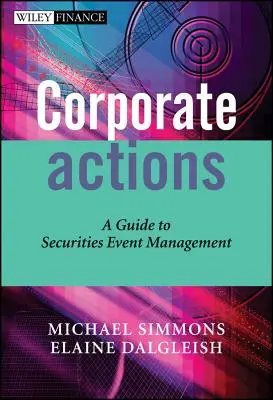 Corporate Actions: Ghid pentru gestionarea evenimentelor legate de valori mobiliare - Corporate Actions: A Guide to Securities Event Management