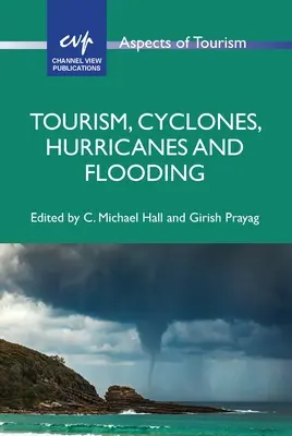 Turism, cicloane, uragane și inundații - Tourism, Cyclones, Hurricanes and Flooding