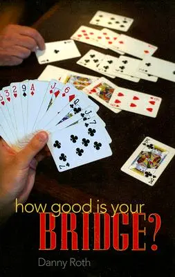 Cât de bun este bridge-ul tău? - How Good Is Your Bridge?