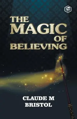 Magia de a crede - The Magic Of Believing