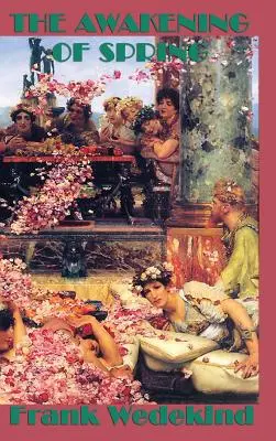 Trezirea primăverii (The Awakening of Spring) - The Awakening of Spring