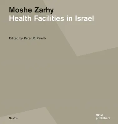 Moshe Zarhy, Facilități de sănătate în Israel - Moshe Zarhy, Health Facilities in Israel