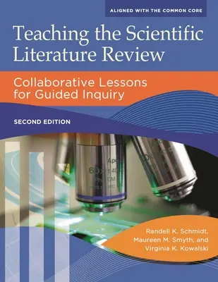 Predarea analizei literaturii științifice: Lecții colaborative pentru cercetarea ghidată - Teaching the Scientific Literature Review: Collaborative Lessons for Guided Inquiry