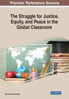 Lupta pentru justiție, echitate și pace în sala de clasă globală - The Struggle for Justice, Equity, and Peace in the Global Classroom