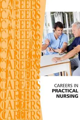 Cariere în asistență medicală practică - Careers in Practical Nursing