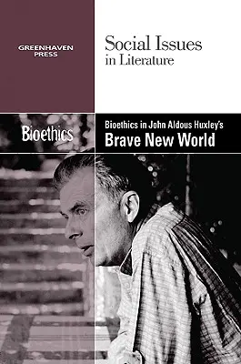Bioetica în Brave New World a lui Aldous Huxley - Bioethics in Aldous Huxley's Brave New World