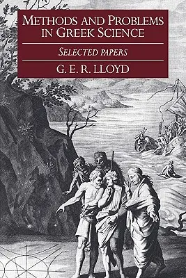 Metode și probleme în știința greacă: Lucrări selectate - Methods and Problems in Greek Science: Selected Papers