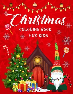 Carte de colorat de Crăciun pentru copii.: Minunată carte de colorat de Crăciun pentru băieți, fete, copii, copii de 4-8 ani, copii de 8-12 ani. - Christmas coloring book for kids.: Awesome Christmas coloring book for boys, girls, kids, kids age 4-8, kids age 8-12.