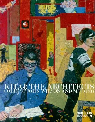 Kitaj: Arhitecții: Colin St John Wilson și MJ Long - Kitaj: The Architects: Colin St John Wilson and MJ Long