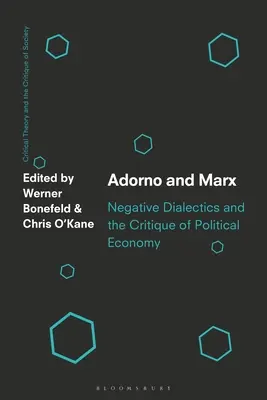 Adorno și Marx: Dialectica negativă și critica economiei politice - Adorno and Marx: Negative Dialectics and the Critique of Political Economy