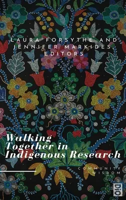 Mergând împreună în cercetarea indigenă - Walking Together in Indigenous Research