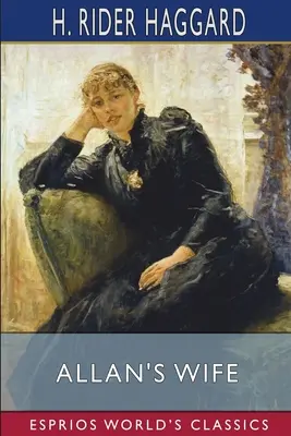Nevasta lui Allan (Esprios Classics) - Allan's Wife (Esprios Classics)